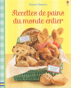 Recettes de pains du monde entier aux éditions Usborne