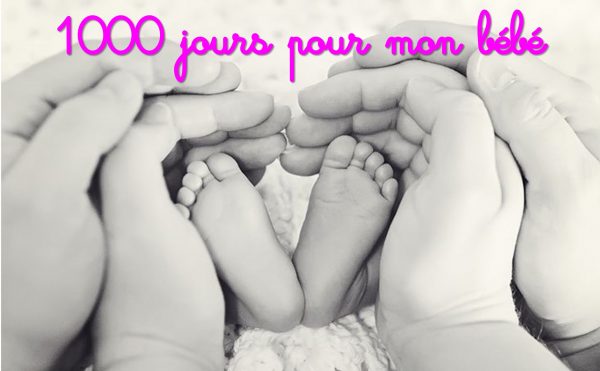 1000 jours pour mon bébé