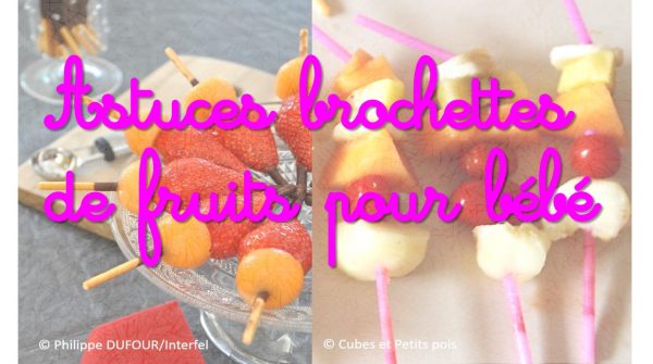 Brochettes de fruits pour bébé
