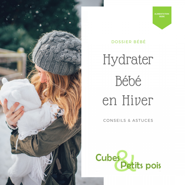 Hydrater votre bébé même en hiver