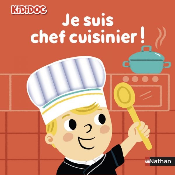 Je suis chef cuisinier ! Livre aux éditions Nathan