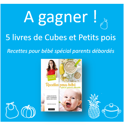 Recettes pour bébé spécial parents débordés : 5 livres à gagner 