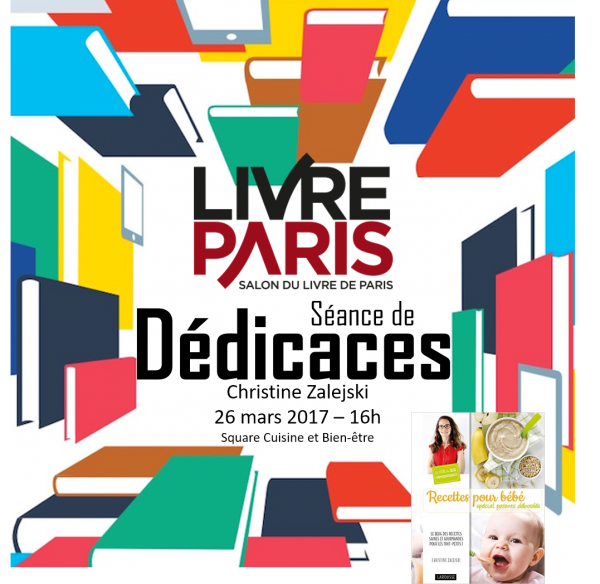 Dédicace au Salon du Livre de Paris Recettes pour bébé spécial parents débordés