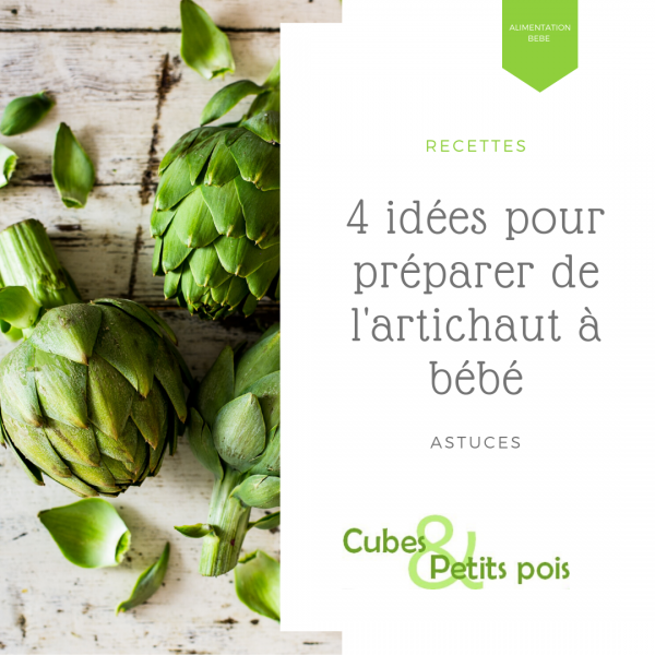 Artichaut pour bébé : 4 astuces pour lui en proposer