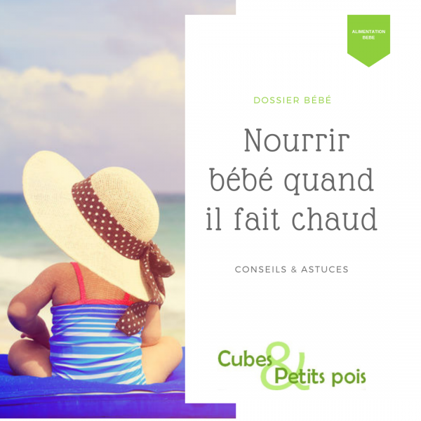 Nourrir Bebe Quand Li Fait Chaud Canicule Cubes Et Petits Pois Diversification Alimentaire Et Cuisine Bio Pour Bebe Cubes Petits Pois